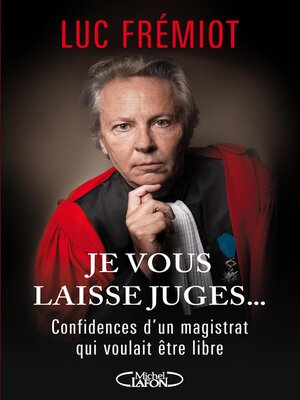 cover image of Je vous laisse juges...